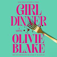 View audiobook of Girl Dinner by Olivie Blake