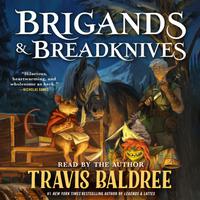 View audiobook of Brigands & Breadknives by Travis Baldree