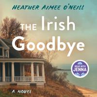 View audiobook of The Irish Goodbye by Heather Aimee O'Neill