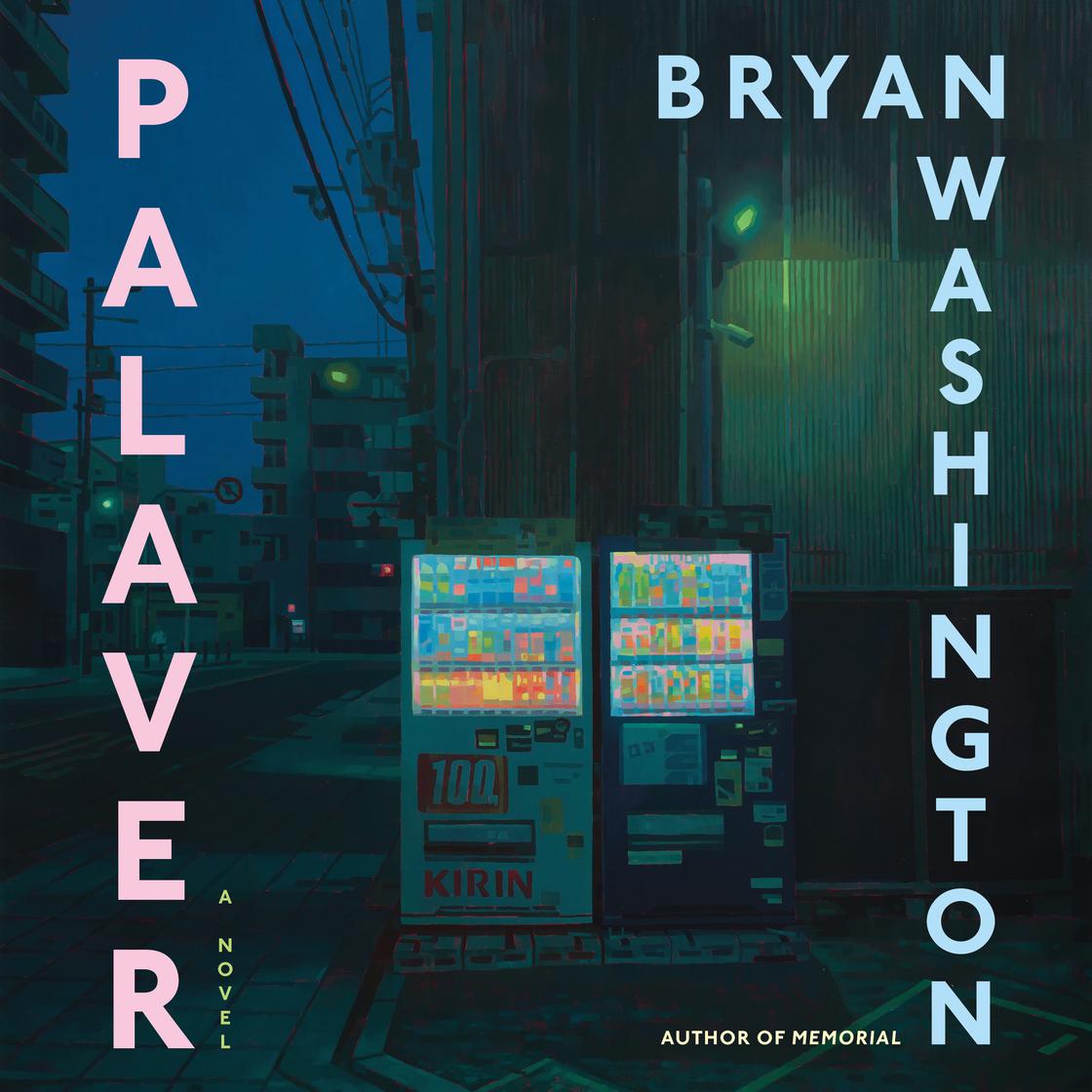 View audiobook of Palaver by Bryan Washington