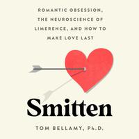 View audiobook of Smitten by Tom Bellamy, Ph.D.