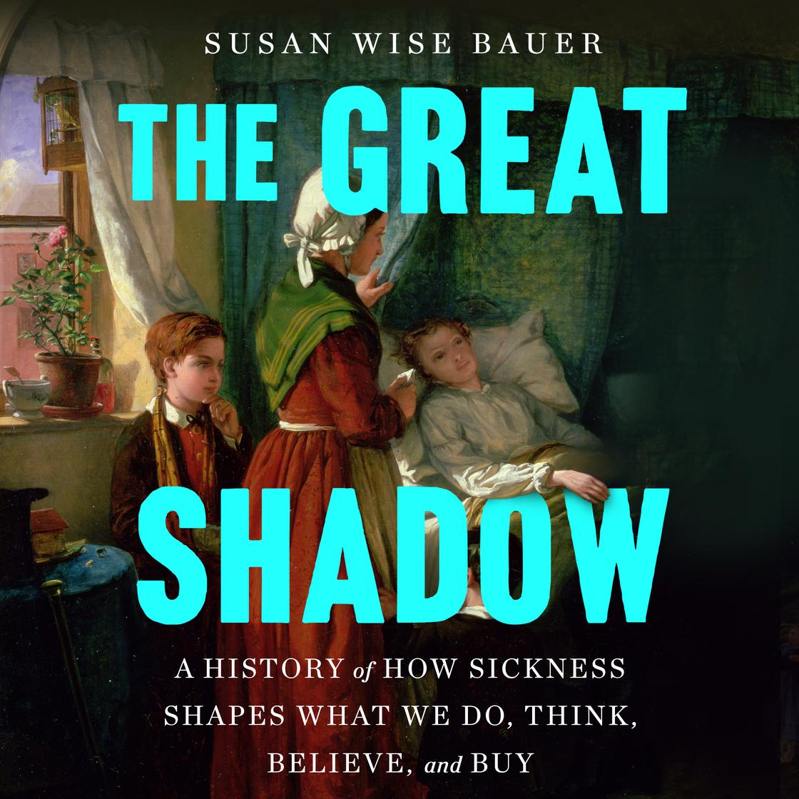 View audiobook of The Great Shadow by Susan Wise Bauer