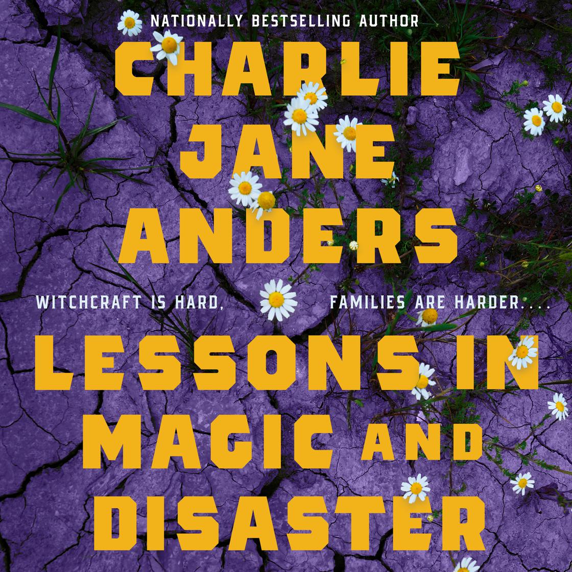 View audiobook of Lessons in Magic and Disaster by Charlie Jane Anders