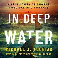View audiobook of In Deep Water by Michael J. Tougias