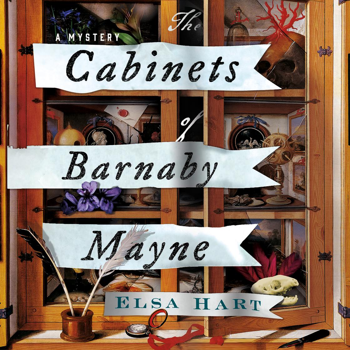 The Cabinets of Barnaby Mayne by Elsa Hart