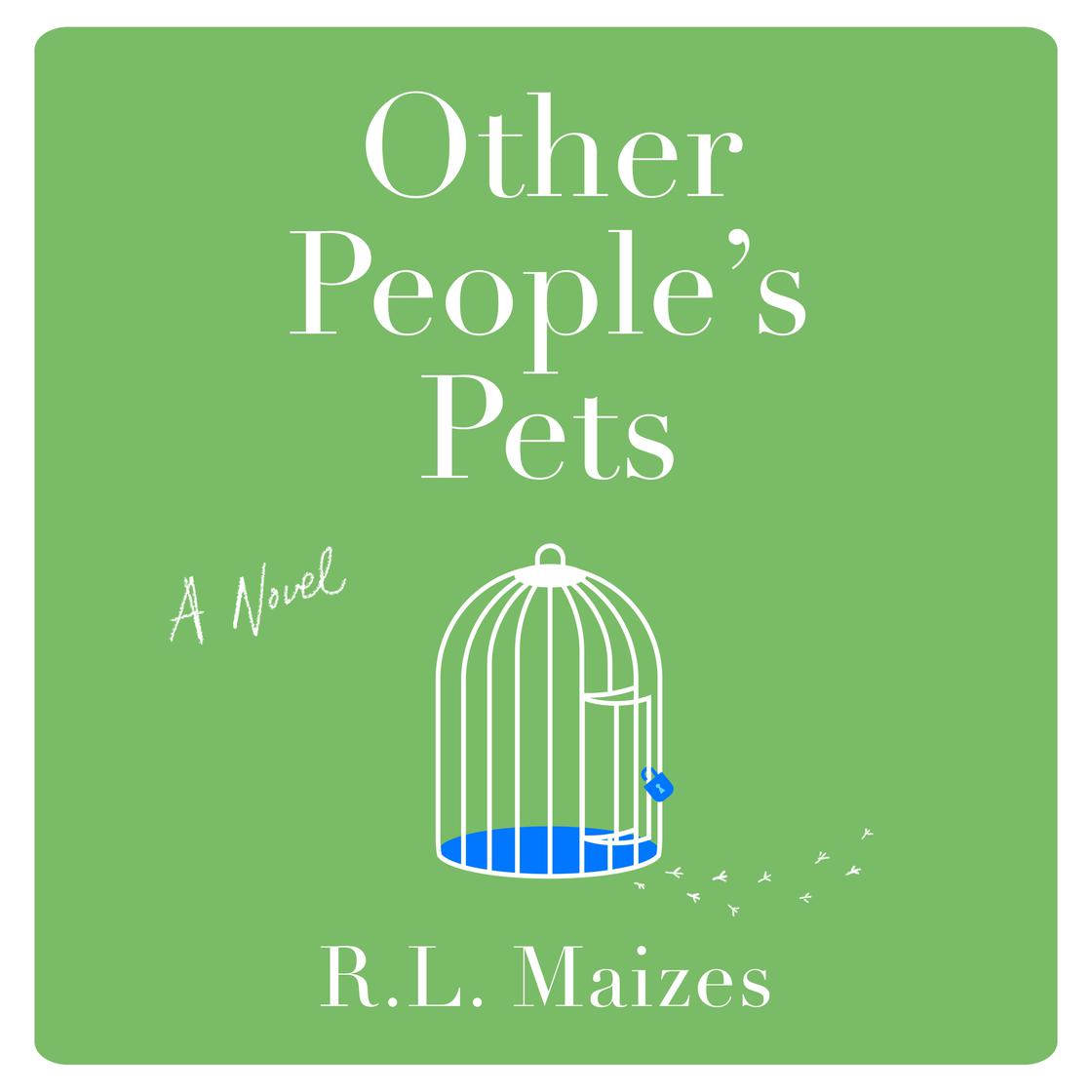 Other People's Pets by R.L. Maizes