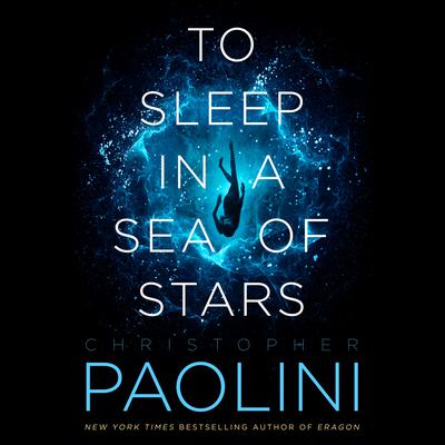 To Sleep in a Sea of Stars by Christopher Paolini