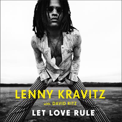 Let Love Rule by Lenny Kravitz & David Ritz
