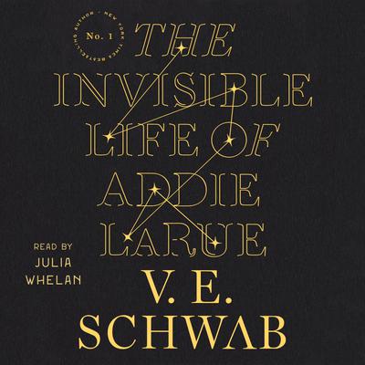 The Invisible Life of Addie LaRue by V. E. Schwab