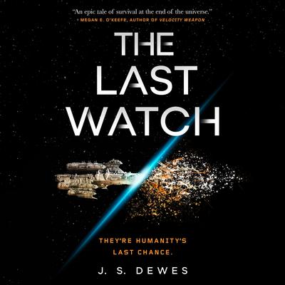 The Last Watch by J. S. Dewes