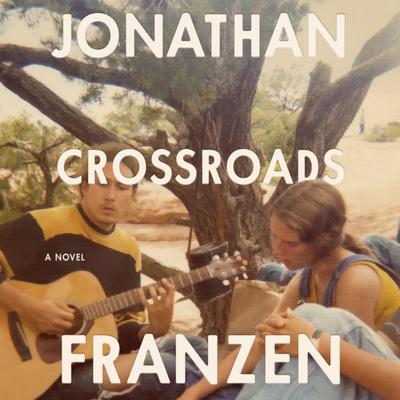 Crossroads by Jonathan Franzen
