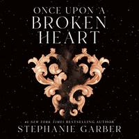 View audiobook of Once Upon a Broken Heart by Stephanie Garber