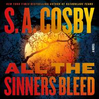 View audiobook of All the Sinners Bleed by S. A. Cosby