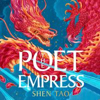 View audiobook of The Poet Empress by Shen Tao