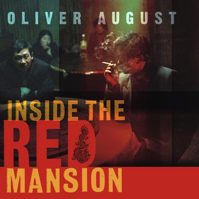 Inside the Red Mansion by Oliver August
