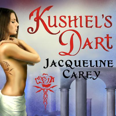 Kushiel's Dart by Jacqueline Carey