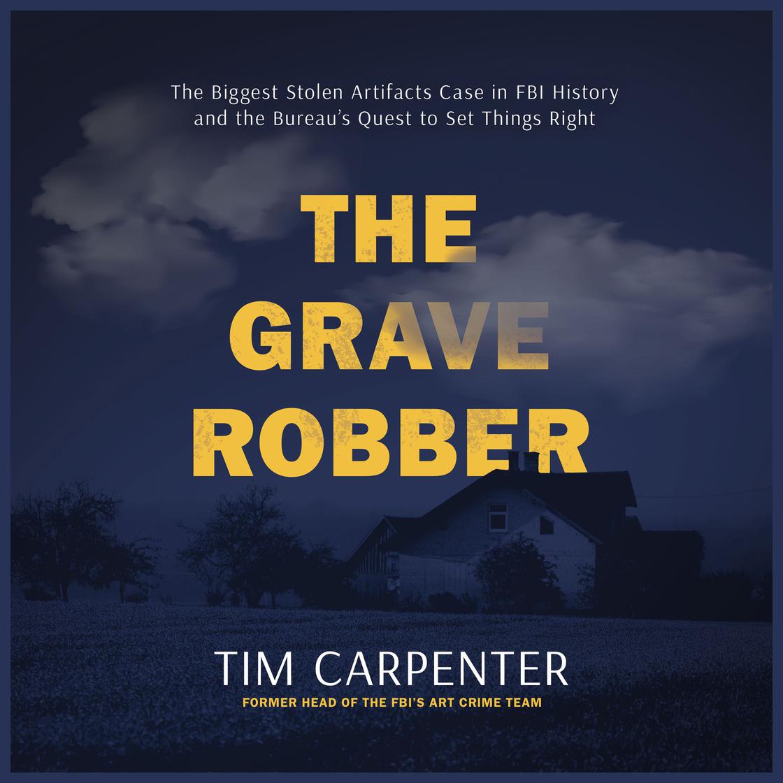 View audiobook of The Grave Robber by Tim Carpenter