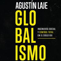 View audiobook of Globalismo by Agustin Laje