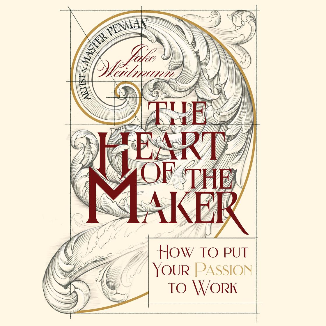 View audiobook of The Heart of the Maker by Jake Weidmann