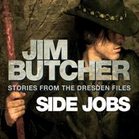 View audiobook of Side Jobs: Stories From The Dresden Files by Jim Butcher