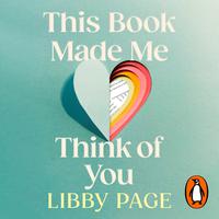 View audiobook of This Book Made Me Think of You by Libby Page