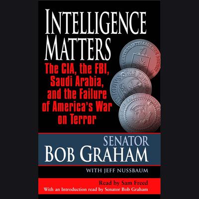 Intelligence Matters by Senator Bob Graham & Jay Nussbaum