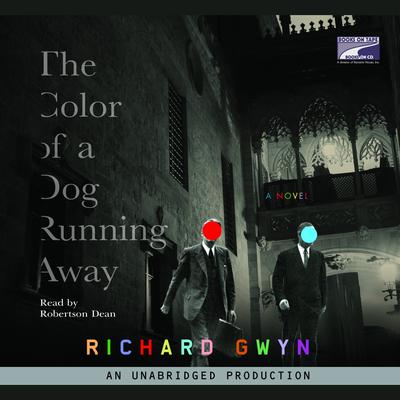 The Color of A Dog Running Away by Richard Gwyn