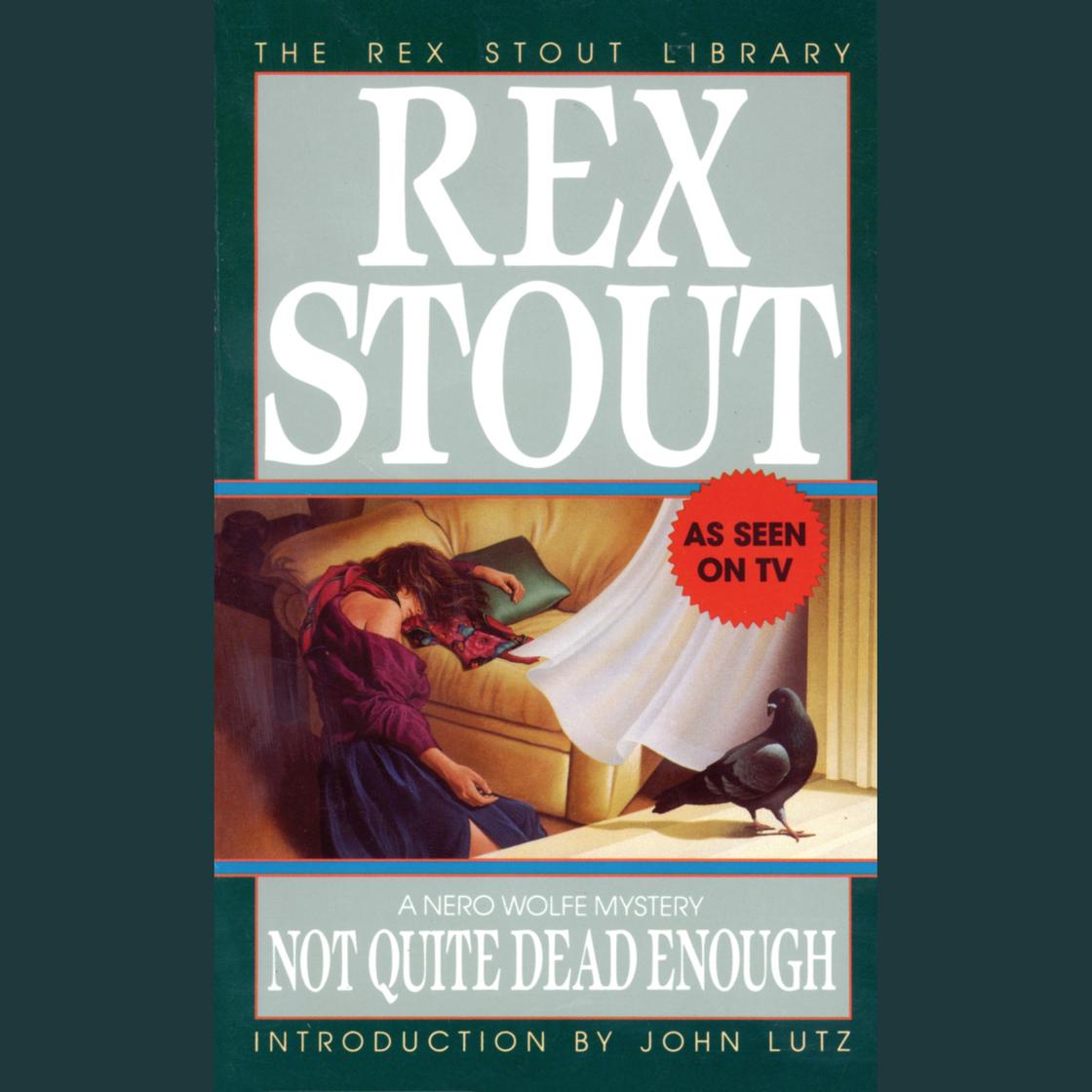 Not Quite Dead Enough by Rex Stout