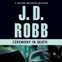 View audiobook of Ceremony in Death by J. D. Robb