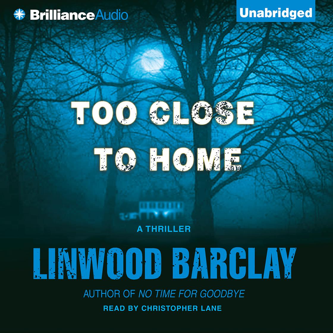 Too Close to Home by Linwood Barclay