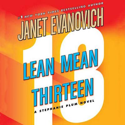 Lean Mean Thirteen - Abridged by Janet Evanovich