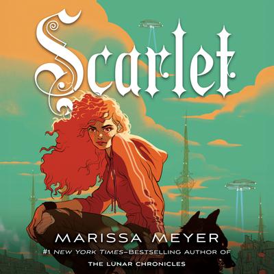 Scarlet by Marissa Meyer