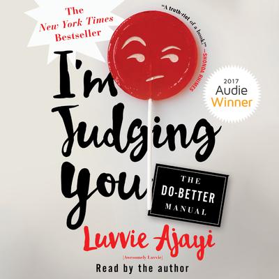 I'm Judging You by Luvvie Ajayi