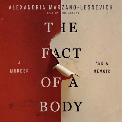The Fact of a Body by Alex Marzano-Lesnevich