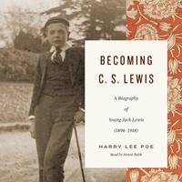 View audiobook of Becoming C. S. Lewis by Harry Lee Poe