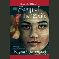 View audiobook of Song of the Exile by Kiana Davenport