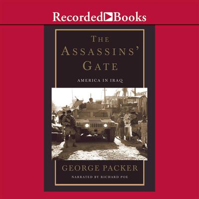 The Assassins' Gate by George Packer