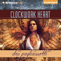 View audiobook of Clockwork Heart by Dru Pagliassotti