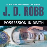 View audiobook of Possession in Death by J. D. Robb