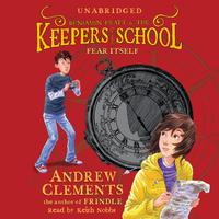 View audiobook of Fear Itself by Andrew Clements
