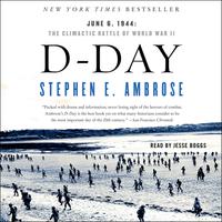 View audiobook of D-Day by Stephen E. Ambrose