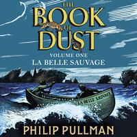 View audiobook of La Belle Sauvage: The Book of Dust Volume One by Philip Pullman