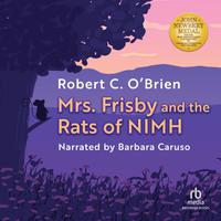 View audiobook of Mrs. Frisby and the Rats of NIMH by Robert C. O'Brien