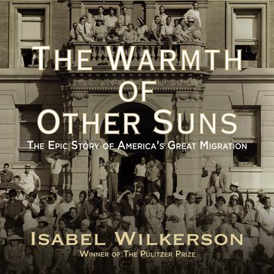 The Warmth of Other Suns by Isabel Wilkerson