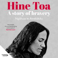 View audiobook of Hine Toa: An extraordinary memoir by a trailblazing voice in women's, queer and Māori liberation movements, WINNER of the 2025 Ockham General Non-Fiction Award by Ngāhuia te Awekōtuku