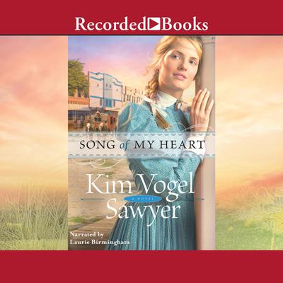 Song of My Heart by Kim Vogel Sawyer