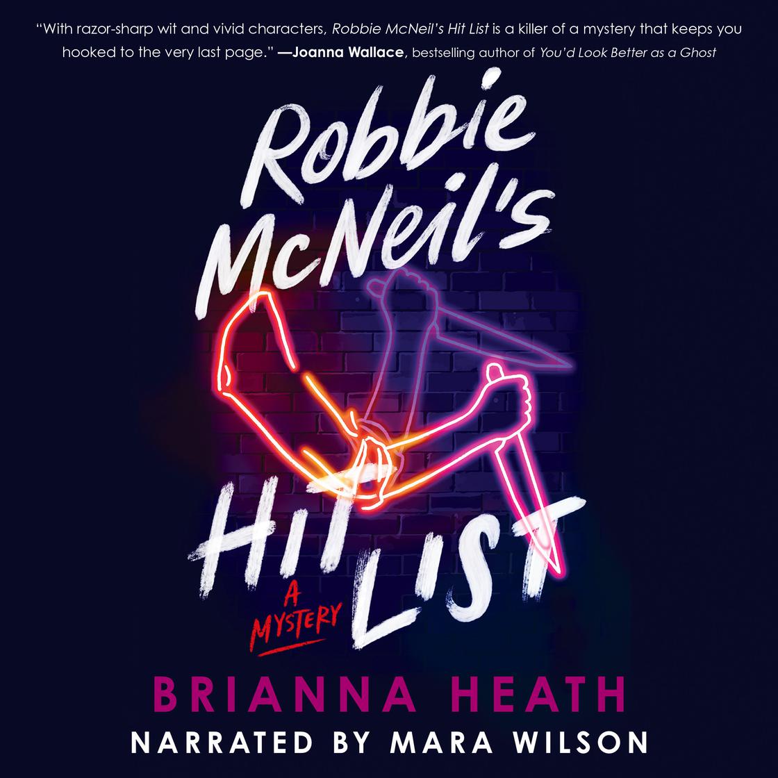 View audiobook of Robbie McNeil's Hit List by Brianna Heath