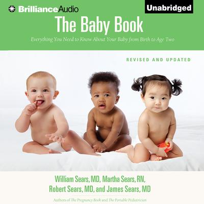 The Baby Book by William Sears, MD, Martha Sears RN, Robert W. Sears, MD & James Sears, MD