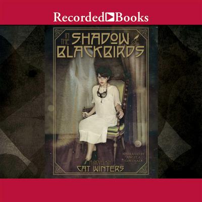 In the Shadow of Blackbirds by Cat Winters