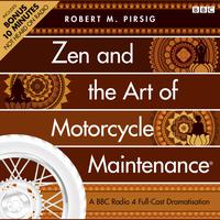 View audiobook of Zen And The Art Of Motorcycle Maintenance® by Robert M. Pirsig & Peter Flannery